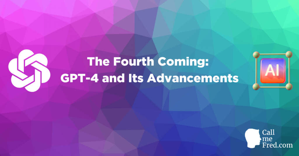 The Fourth Coming: GPT-4 and Its Advancements